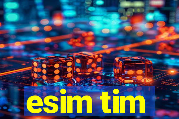 esim tim