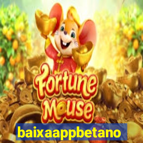 baixaappbetano