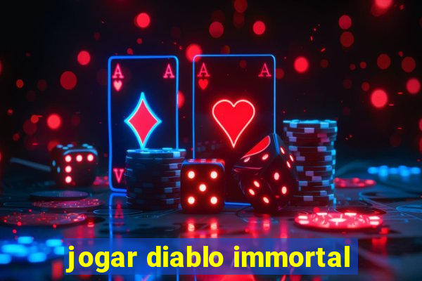 jogar diablo immortal