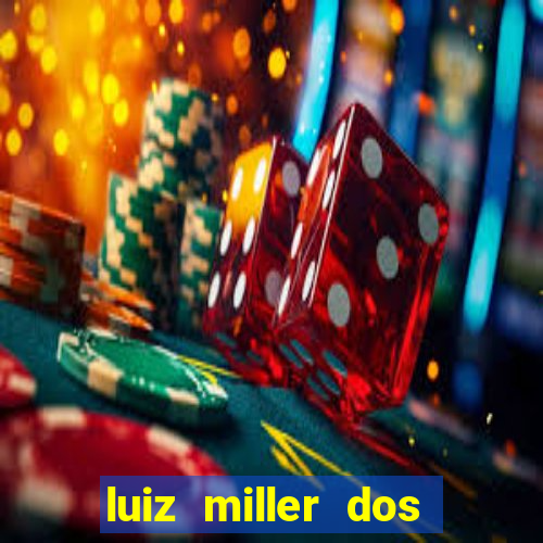 luiz miller dos santos martinho