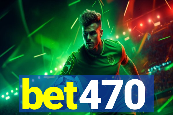 bet470
