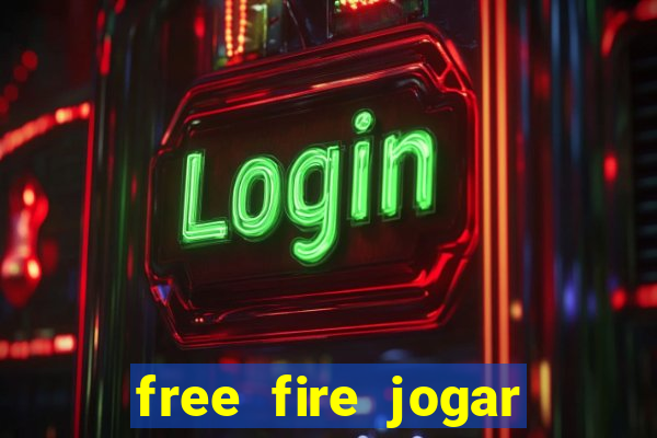 free fire jogar agora teste