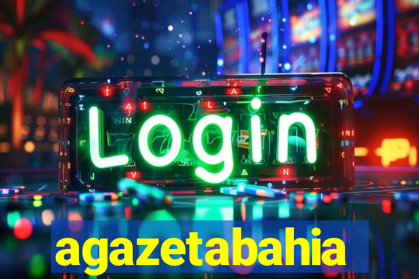 agazetabahia