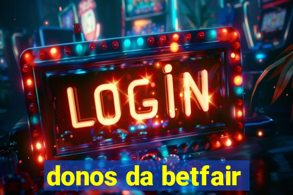 donos da betfair
