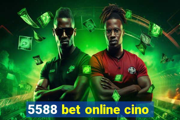 5588 bet online cino