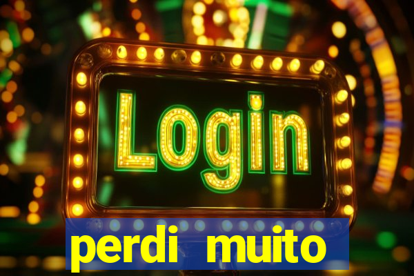 perdi muito dinheiro na betano