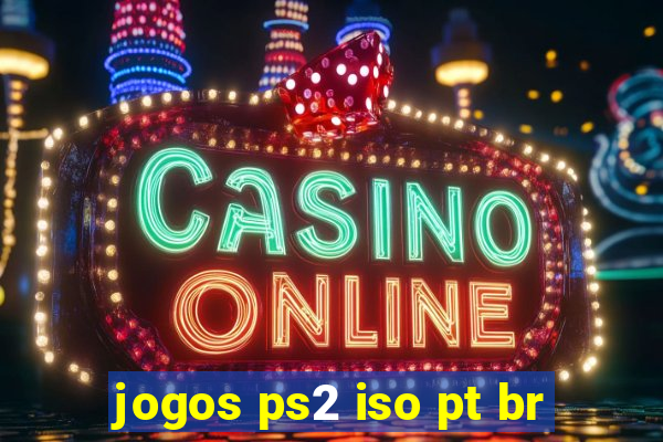jogos ps2 iso pt br