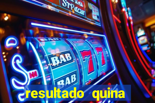 resultado quina giga bicho