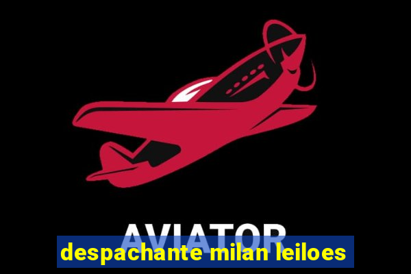despachante milan leiloes