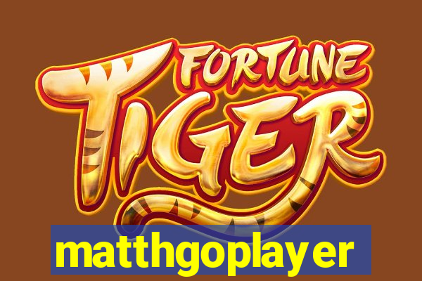 matthgoplayer