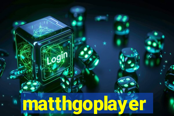 matthgoplayer