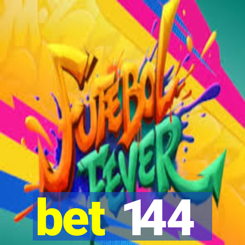 bet 144