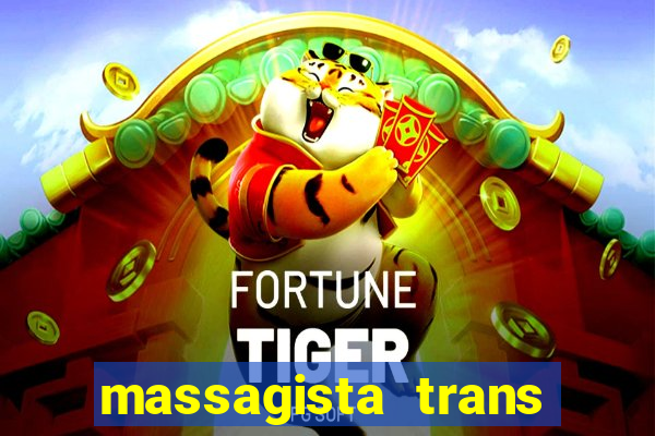 massagista trans s?o paulo