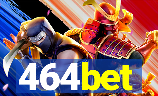 464bet