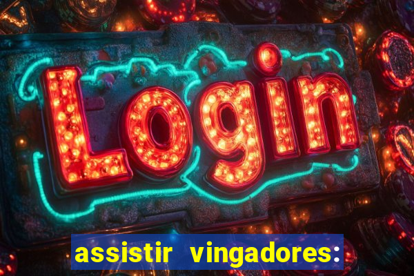assistir vingadores: ultimato filme completo dublado