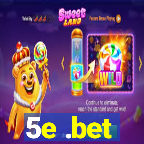 5e .bet
