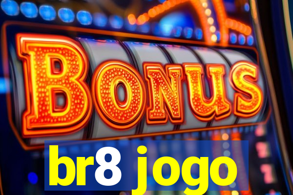 br8 jogo