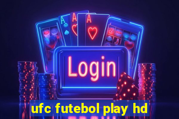 ufc futebol play hd