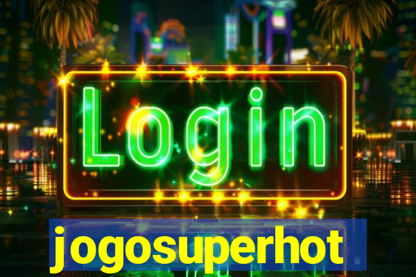 jogosuperhot