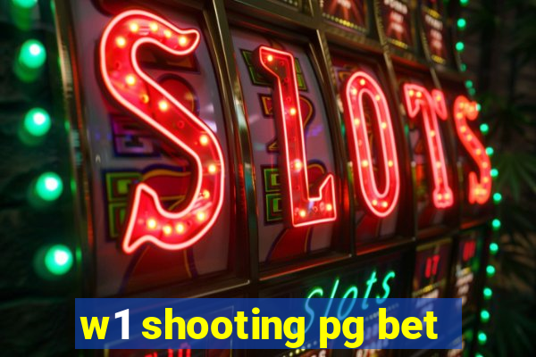 w1 shooting pg bet