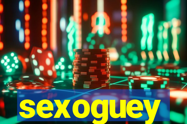 sexoguey
