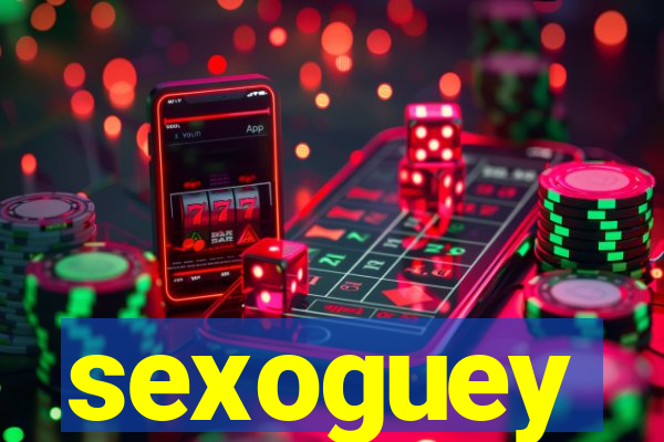 sexoguey