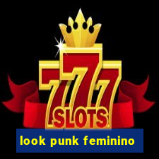 look punk feminino
