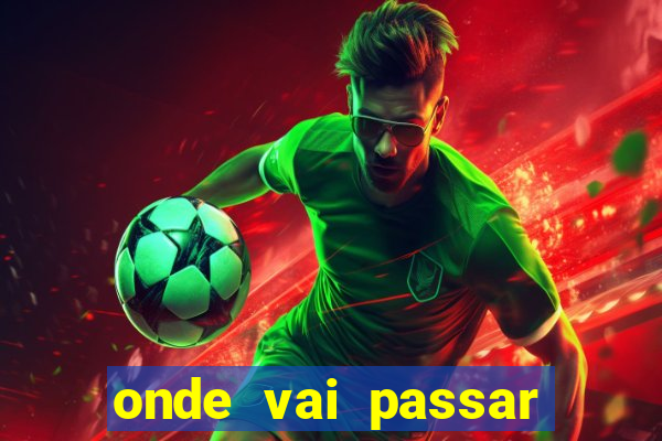 onde vai passar jogo do vasco