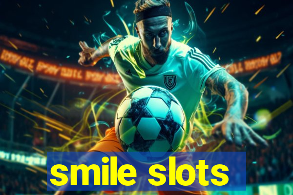 smile slots