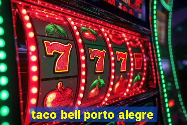 taco bell porto alegre