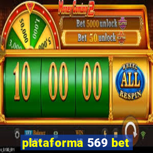plataforma 569 bet