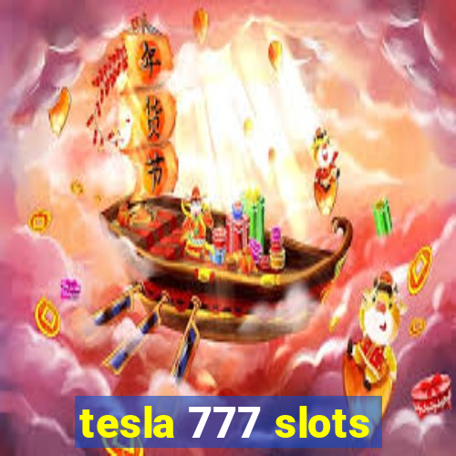 tesla 777 slots