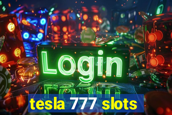 tesla 777 slots