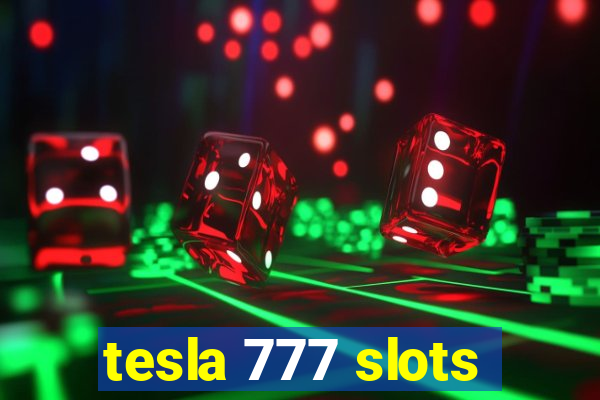tesla 777 slots