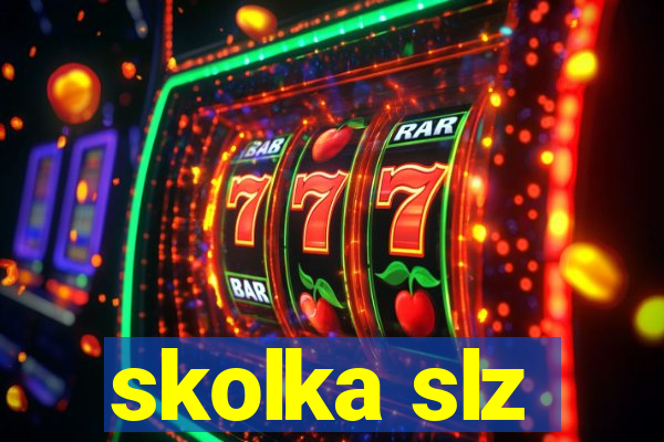 skolka slz