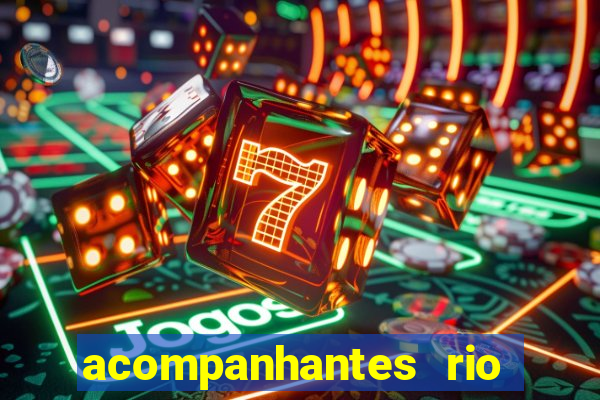 acompanhantes rio de janeiro