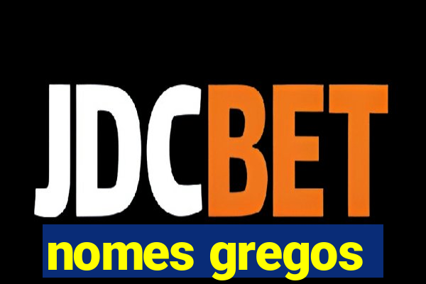 nomes gregos