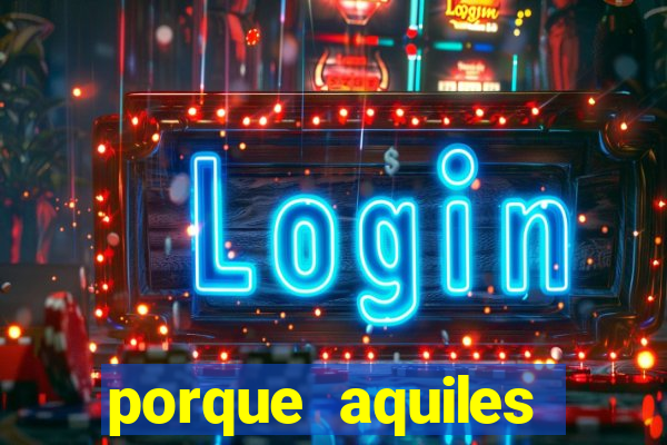 porque aquiles chora por heitor