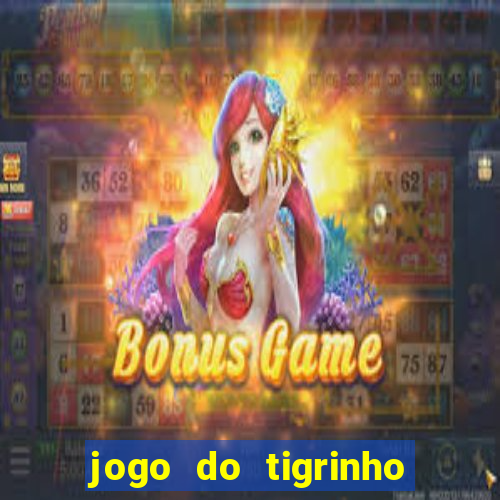 jogo do tigrinho plataforma de r$ 5