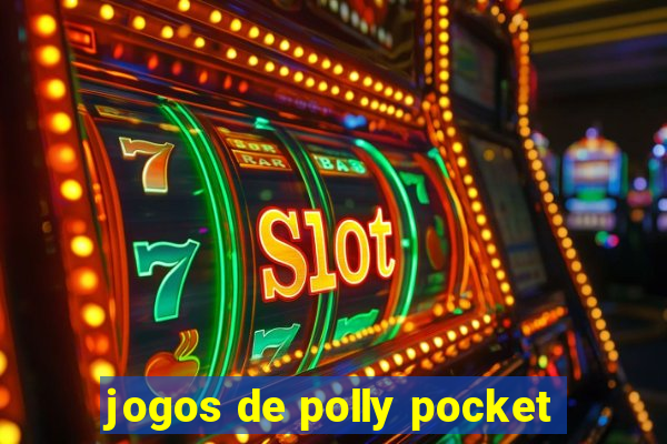 jogos de polly pocket
