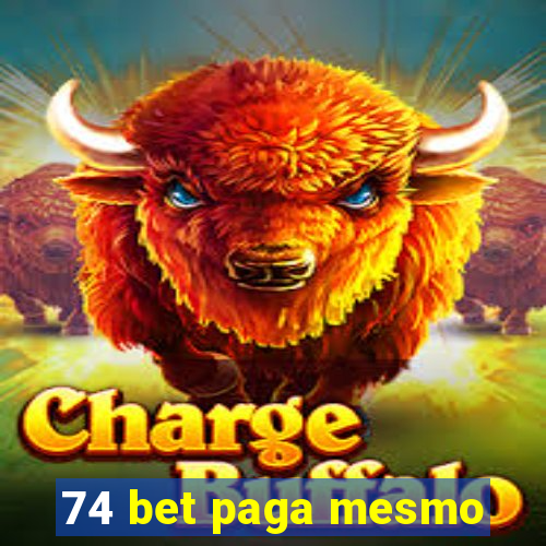74 bet paga mesmo