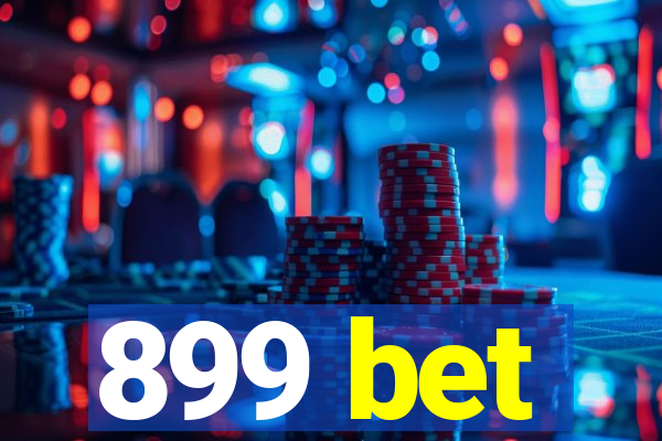 899 bet