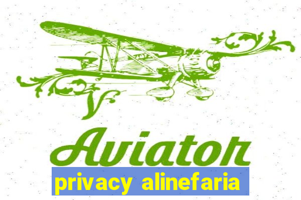 privacy alinefaria