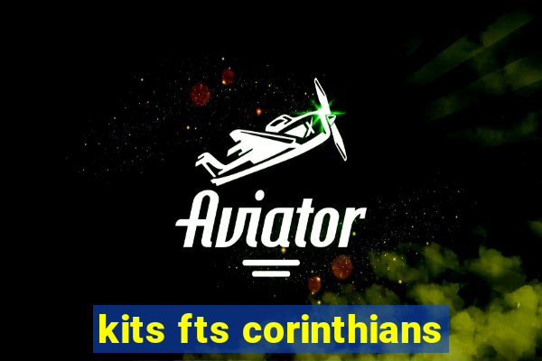 kits fts corinthians