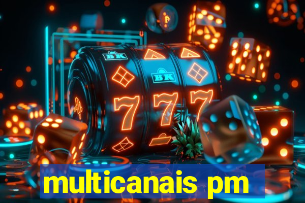 multicanais pm