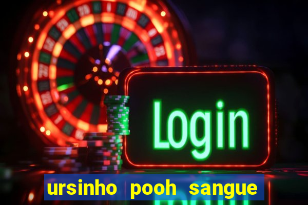 ursinho pooh sangue e mel 2 dublado online