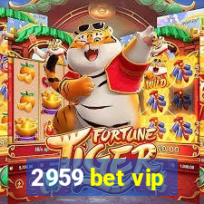 2959 bet vip