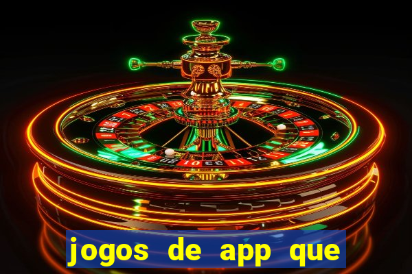 jogos de app que ganha dinheiro