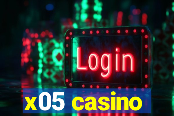 x05 casino