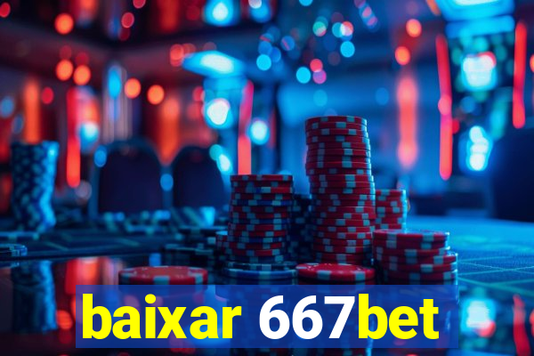 baixar 667bet
